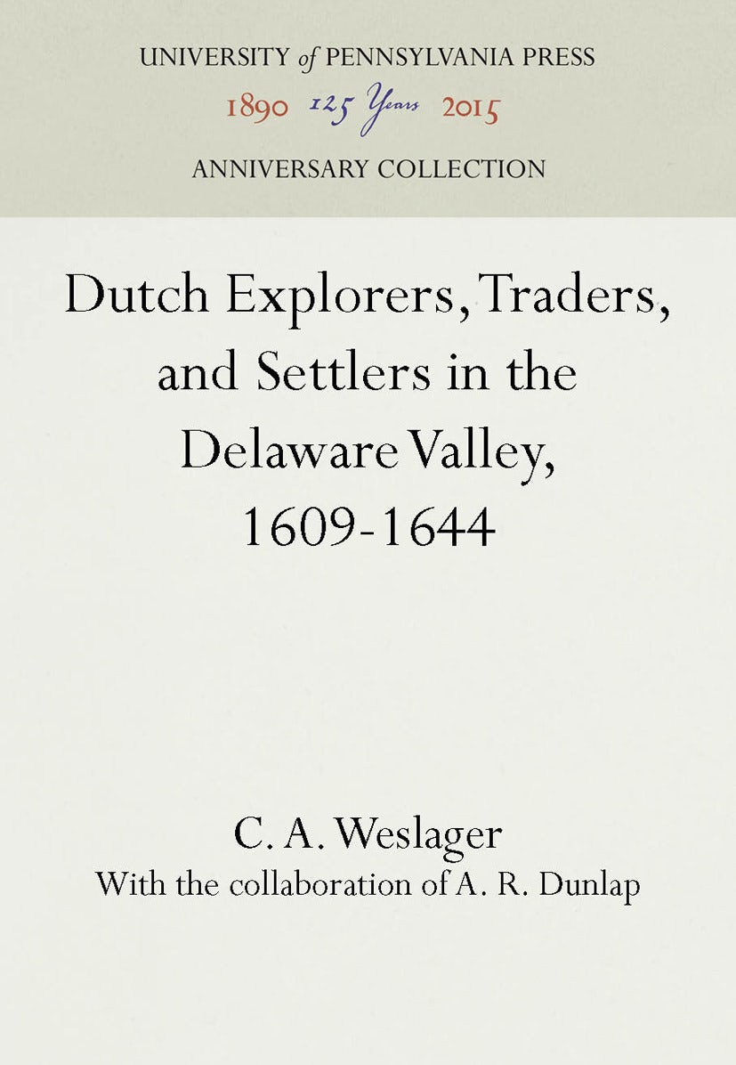 Book cover image for Dutch Explorers, Traders, and Settlers in the Delaware Valley, 1609-1644 ISBN: 9781512808629